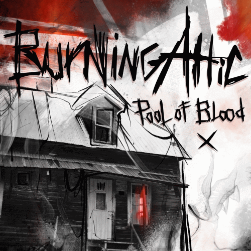 Burning Attic : Pool of Blood